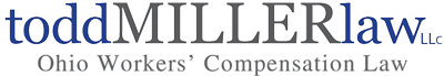 todd Miller law LLC | Ohio Workers' Compensation Law