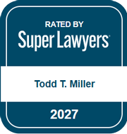 RATED BY Super Lawyers Todd T. Miller 2027